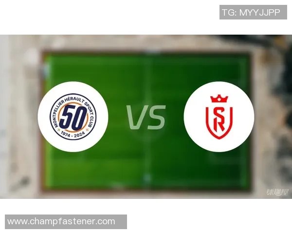 兰斯主场迎战蒙比利埃期待精彩对决双方争夺宝贵积分的关键战役